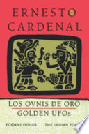 Golden UFOs : the Indian poems = Los Ovnis de oro : poemas indios /