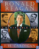 Ronald Reagan : a remarkable life /