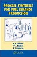 Process synthesis for fuel ethanol production /