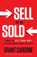 Sell or be sold : how to get your way in business and in life /