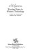 Turning points in Western technology ; a study of technology, science and history /