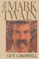 The man who was Mark Twain : images and ideologies /