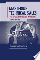 Mastering Technical Sales : the Sales Engineer's Handbook /