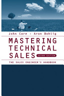 Mastering technical sales : the sales engineer's handbook /