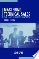 MASTERING TECHNICAL SALES the sales engineer's handbook.