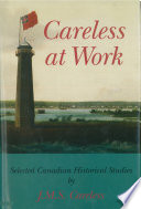 Careless at work : selected Canadian historical studies /
