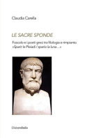 Le sacre sponde : Foscolo e i poeti greci tra filologia e rimpianto /
