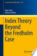 Index Theory Beyond the Fredholm Case /