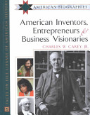 American inventors, entrepreneurs, and business visionaries /