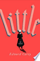 Little : a novel /