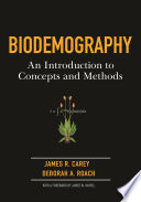 Biodemography : an introduction to concepts and methods /