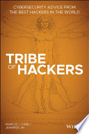 Tribe of hackers : cybersecurity advice from the best hackers in the world /