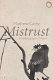 Mistrust : an ethnographic theory /