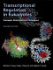 Transcriptional regulation in eukaryotes : concepts, strategies, and techniques /