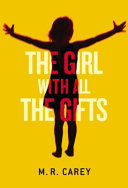 The girl with all the gifts /