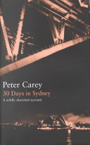 30 days in Sydney : a wildly distorted account /