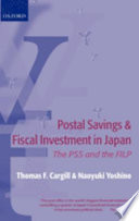 Postal savings and fiscal investment in Japan : the PSS and the FILP /