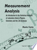 Measurement analysis : an introduction to the statistical analysis of laboratory data in physics, chemistry and the life sciences /