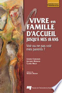 Vivre en famille d'accueil jusqu'à mes 18 ans : voir ou ne pas voir mes parents? /