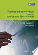 Teacher empowerment through curriculum development : theory into practice /