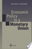 Economic Policy in a Monetary Union /