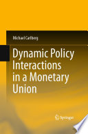 Dynamic policy interactions in a monetary union /