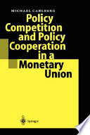 Policy competition and policy cooperation in a monetary union /