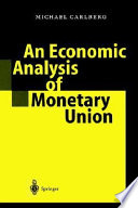 An economic analysis of monetary union /