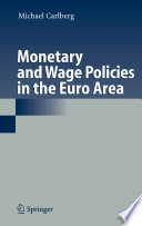 Monetary and wage policies in the Euro area /