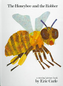 The honeybee and the robber : a moving/picture book /