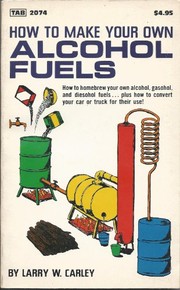 How to make your own alcohol fuels /
