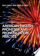 American English phonetics and pronunciation practice /