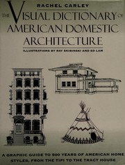 The visual dictionary of American domestic architecture /