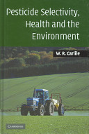 Pesticide selectivity, health, and the environment /