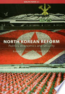 North Korean reform : politics, economics and security /