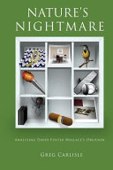 Nature's nightmare : analyzing David Foster Wallace's Oblivion /