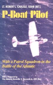 P-boat pilot : with a patrol squadron in the battle of the Atlantic /