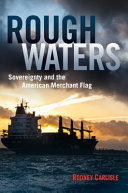 Rough waters : sovereignty and the American merchant flag /
