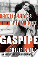 Gaspipe : confessions of a Mafia boss /