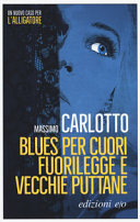 Blues per cuori fuorilegge e vecchie puttane /