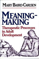 Meaning-making : therapeutic processes in adult development /