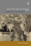 Aesthetics and the environment : the appreciation of nature, art and architecture /