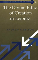 The divine ethic of creation in Leibniz /