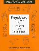 Flannelboard stories for infants and toddlers /