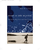Home is the hunter : the James Bay Cree and their land /