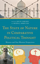 The state of nature in comparative political thought : western and non-western perspectives /