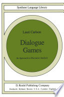 Dialogue Games : an Approach to Discourse Analysis /