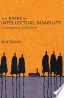 The faces of intellectual disability : philosophical reflections /