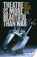 Theatre is more beautiful than war : German stage directing in the late twentieth century /