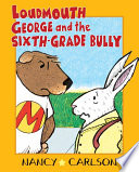 Loudmouth George and the sixth-grade bully /